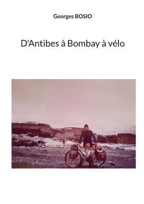 bokomslag D'Antibes à Bombay à vélo