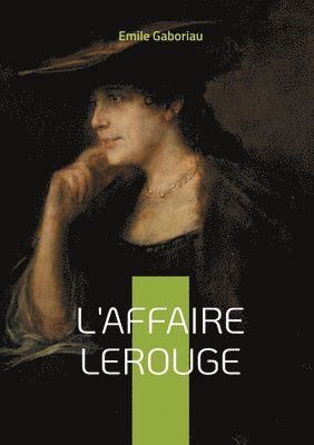 Emile Gaboriau - L'Affaire Lerouge, Häftad