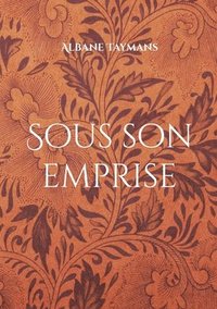 bokomslag Sous son emprise