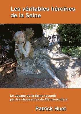 bokomslag Les véritables héroïnes de la Seine
