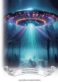 bokomslag Les rencontres avec les invisibles