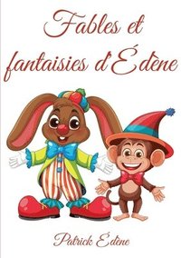 bokomslag Fables et fantaisies d'Édène