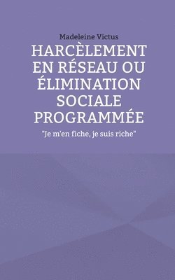 Harcèlement en réseau ou élimination sociale programmée