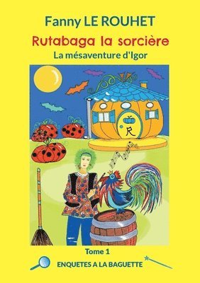 Fanny Le Rouhet - Rutabaga la sorcière, Häftad