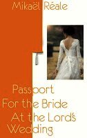 Passport for the Bride at the Lord's Wedding