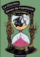 Etienne Gérard - Discrète danse de l'opossum, Häftad