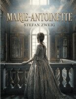 Stefan Zweig - Marie-Antoinette, Häftad