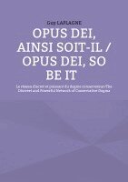 Guy Laplagne - Opus Dei, ainsi soit-il / Opus Dei, So Be It, Häftad. Tillgänglighet: Lägg i varukorg