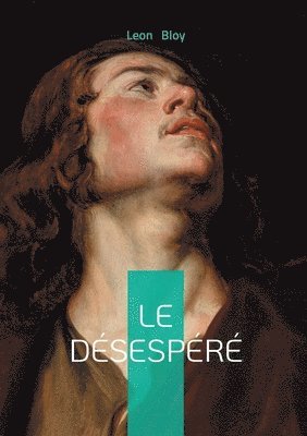 Leon Bloy - Désespéré, Häftad