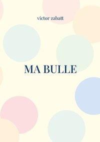 bokomslag Ma bulle