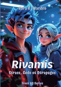 bokomslag Rivamis: Strass, Code et Dérapages