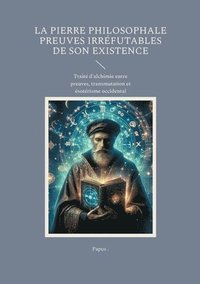 bokomslag Pierre Philosophale Preuves irréfutables de son existence