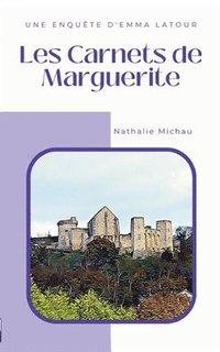 bokomslag Les Carnets de Marguerite