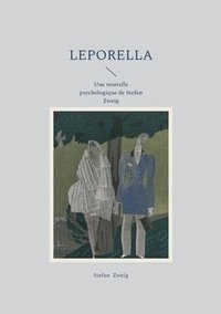 bokomslag Leporella: Une nouvelle psychologique de Stefan Zweig