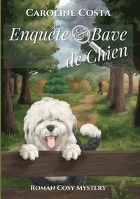 bokomslag Enquête & bave de chien