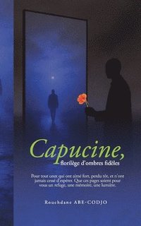 bokomslag Capucine, florilège d'ombres fidèles