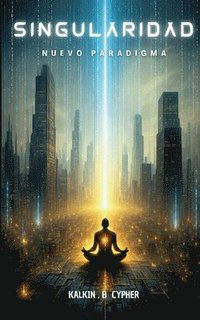 bokomslag Singularidad: Nuevo paradigma