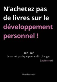 bokomslag N'achetez pas de livres sur le développement personnel !