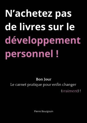 bokomslag N'achetez pas de livres sur le développement personnel !
