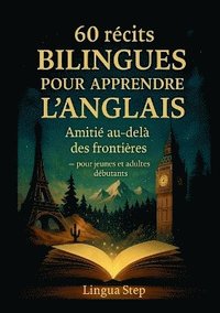 bokomslag 60 Récits Bilingues pour Apprendre l'Anglais