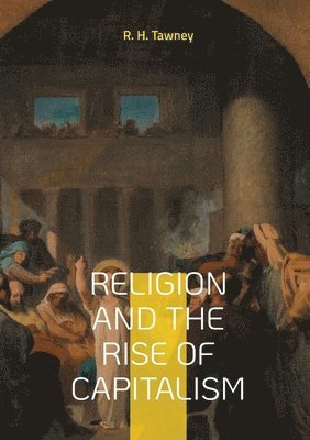 Religion and the Rise of Capitalism
