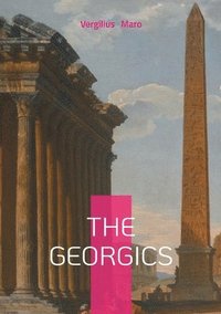 bokomslag The Georgics: Didactic poetry agriculture rural life