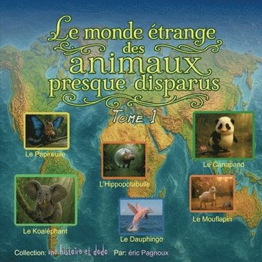 bokomslag monde étrange des animaux presque disparus tome 1