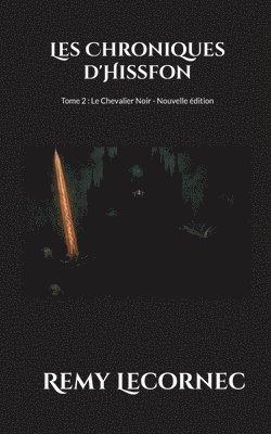Les Chroniques d'Hissfon: Le Chevalier Noir