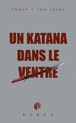 katana dans le ventre