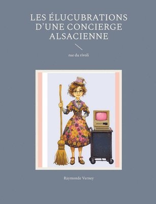 Les élucubrations d'une concierge alsacienne
