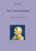 bokomslag The 7 rivers civilization