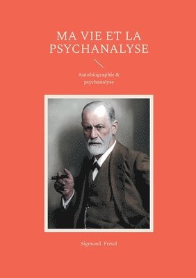 bokomslag Ma vie et la psychanalyse