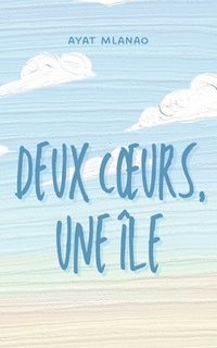 bokomslag Deux coeurs, une île