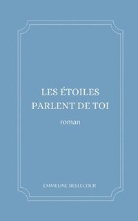 bokomslag Les étoiles parlent de toi