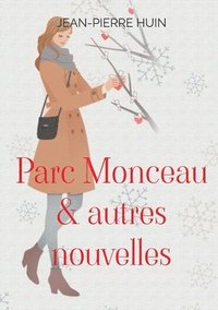 bokomslag Parc Monceau & autres nouvelles