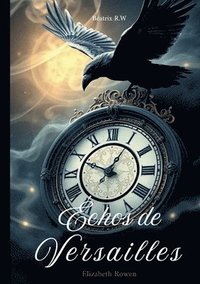 bokomslag Échos de Versailles: Saga Élizabeth Rowen