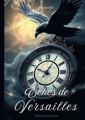 bokomslag Échos de Versailles: Saga Élizabeth Rowen