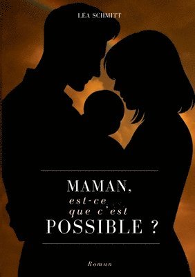 Maman, est-ce que c'est possible ?