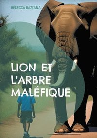 bokomslag Lion et l'arbre maléfique