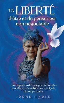 bokomslag Ta liberté d'être et de penser est non négociable