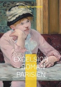 bokomslag Excelsior -- Roman parisien