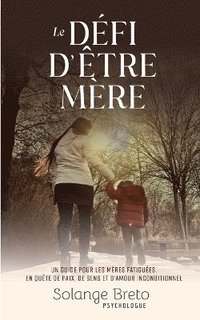 bokomslag défi d'être mère
