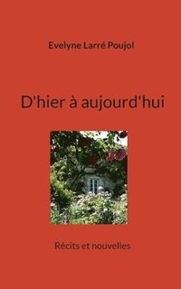 bokomslag D'hier à aujourd'hui