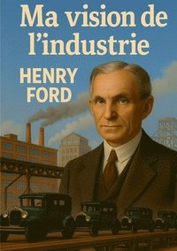 bokomslag Ma vision de l'industrie