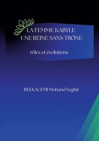 bokomslag femme kabyle - une reine sans trône