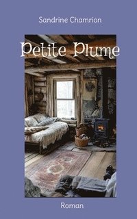 bokomslag Petite Plume: Roman