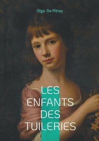 bokomslag Les enfants des Tuileries