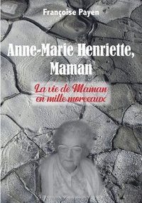 bokomslag Anne-Marie Henriette, Maman
