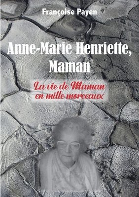 bokomslag Anne-Marie Henriette, Maman