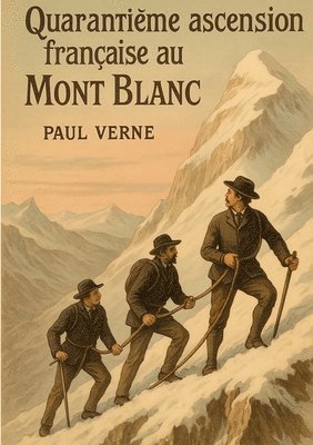 bokomslag Quarantième ascension française au Mont Blanc